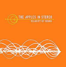 The Apples In Stereo : Velocity of Sound
